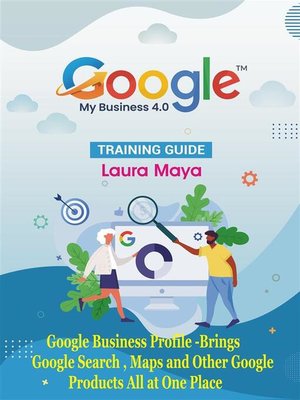 cover image of Google My Business 4.0 Training Guide